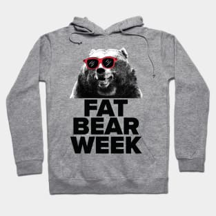 FAT BEAR WEEK Hoodie